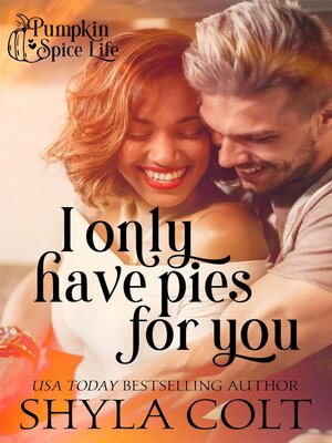 cover image of I Only Have Pies For You